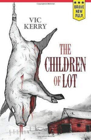 The Children of Lot by Vic Kerry