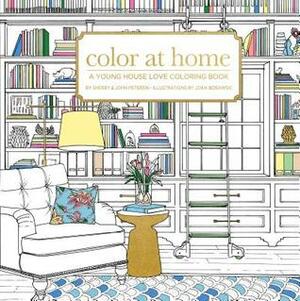 Color At Home: A Young House Love Coloring Book by Sherry Petersik, John Petersik, Paige Tate Select