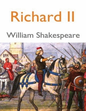 Richard II (Annotated) by William Shakespeare