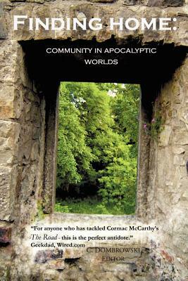 Finding Home: Community in Apocalyptic Worlds by Jennifer Brozek, Adam Israel