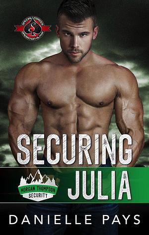 Securing Julia by Danielle Pays, Danielle Pays