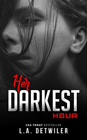 Her Darkest Hour by L.A. Detwiler