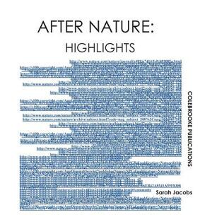 After Nature: Highlights by Sarah Jacobs