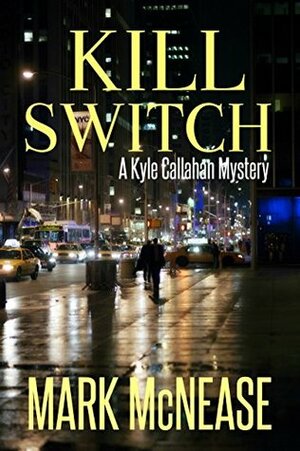 Kill Switch by Mark McNease