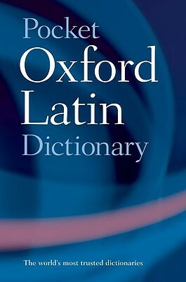 Pocket Oxford Latin Dictionary by James Morwood