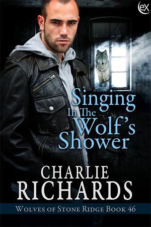 Singing in the Wolf's Shower by Charlie Richards