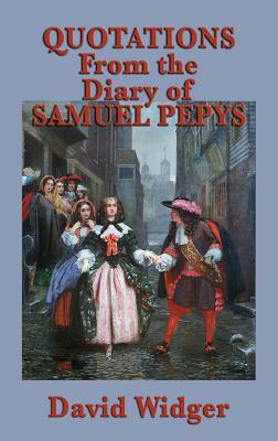 Quotations from the Diary of Samuel Pepys by David Widger