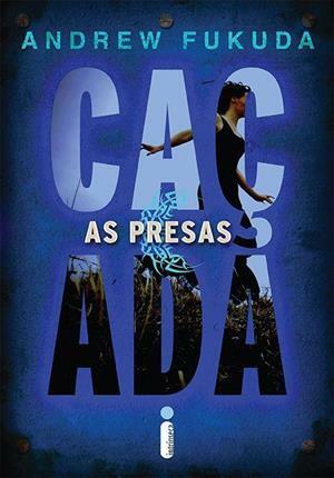 As Presas by Regiane Winarski, Andrew Fukuda