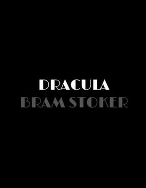 Dracula by Bram Stoker by Bram Stoker