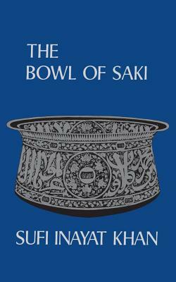 The Bowl of Saki by Inayat Khan