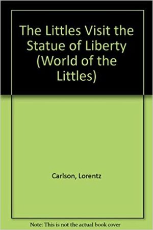 The Littles Visit The Statue Of Liberty by Lorentz Carlson