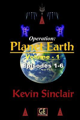 Operation: Planet Earth, Vol. 1 (Episodes 1-6) GLOSSY by Kevin Sinclair