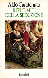 Riti e miti della seduzione by Aldo Carotenuto