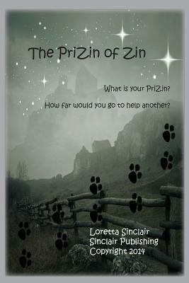 The PriZin of Zin by Loretta L. Sinclair