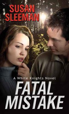 Fatal Mistake by Susan Sleeman