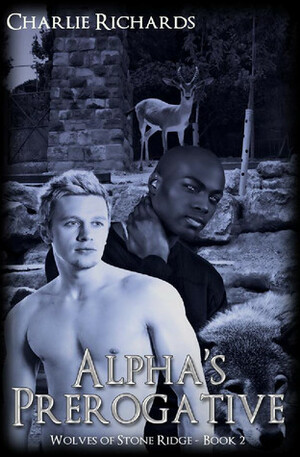 Alpha's Prerogative by Charlie Richards