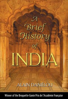 A Brief History of India by Alain Daniélou