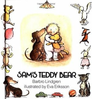 Sam's Teddy Bear by Barbro Lindgren, Eva Eriksson