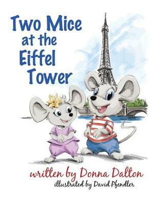 Two Mice at the Eiffel Tower by Donna McIndoe Dalton