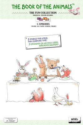 The Book of The Animals - The Fun Collection (Bilingual English-Spanish) by J.N. Paquet