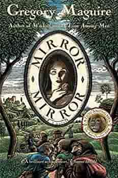 Mirror Mirror: A Novel by Gregory Maguire