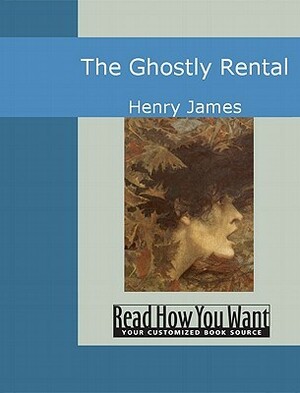 The Ghostly Rental by Henry James