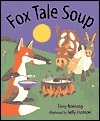 Fox Tale Soup by Tony Bonning