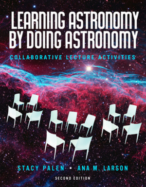 Learning Astronomy by Doing Astronomy by Ana Larson, Stacy Palen