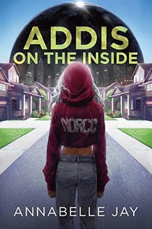 Addis on the Inside by Annabelle Jay