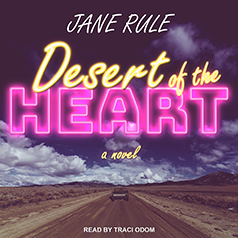 Desert of the Heart by Jane Rule