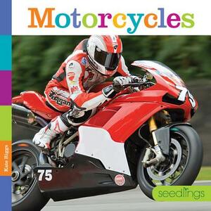 Seedlings: Motorcycles by Kate Riggs