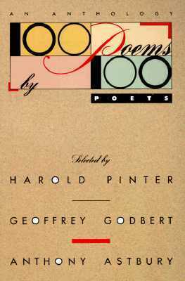 100 Poems by 100 Poets: An Anthology by Geoffrey Godbert, Harold Pinter
