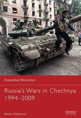Russia's Wars in Chechnya 1994-2009 by Mark Galeotti