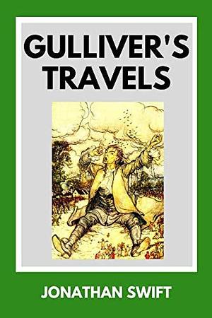 Gulliver's Travels (Annotated): 2019 New Edition by Jonathan Swift, Jonathan Swift, Jason McCarson