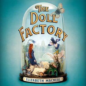 The Doll Factory by Elizabeth MacNeal