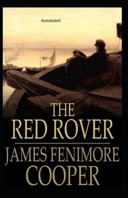The Red Rover: A Tale Annotated by James Fenimore Cooper