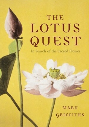 The Lotus Quest by Mark Griffiths