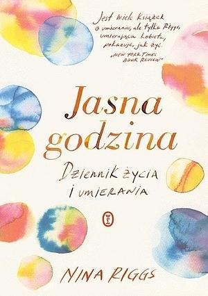 Jasna godzina by Nina Riggs