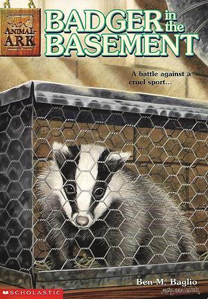 Badger in the Basement by Ben M. Baglio