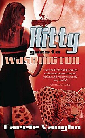 Kitty Goes to Washington by Carrie Vaughn