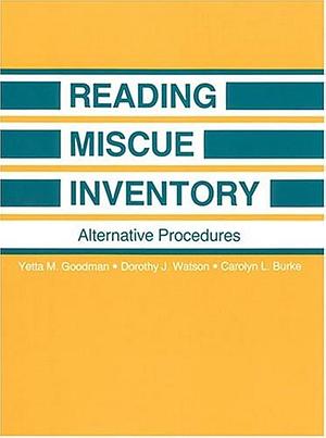 Reading Miscue Inventory: Alternative Procedures by Yetta M. Goodman, Dorothy Jo Watson