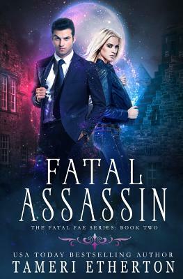 Fatal Assassin by Tameri Etherton