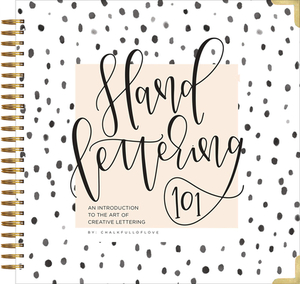Hand Lettering 101: An Introduction to the Art of Creative Lettering by Paige Tate Select, Chalkfulloflove