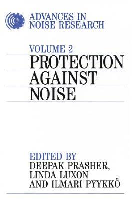 Advances in Noise Research: Protection Against Noise by 
