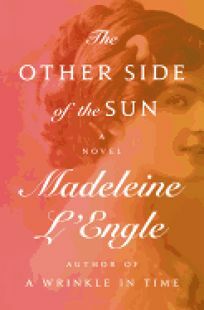 The Other Side of the Sun: A Novel by Madeleine L'Engle