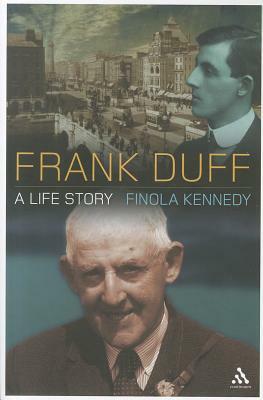 Frank Duff: A Life Story by Finola Kennedy