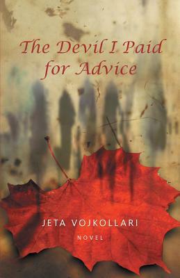 The Devil I Paid For Advice by Jeta Vojkollari