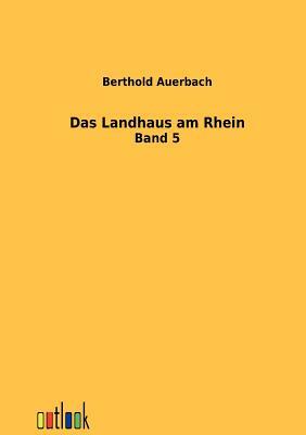 Das Landhaus Am Rhein by Berthold Auerbach