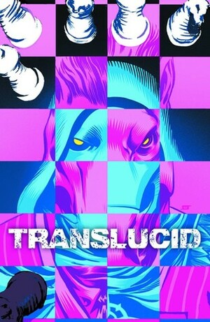Translucid #4 by Claudio Sánchez, Daniel Bayliss, Chondra Echert