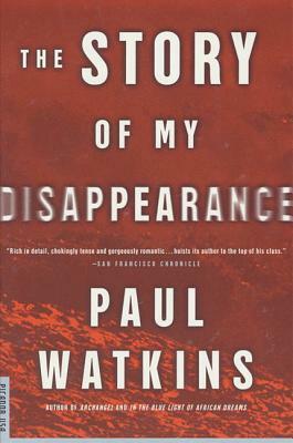 The Story of My Disappearance by Paul Watkins